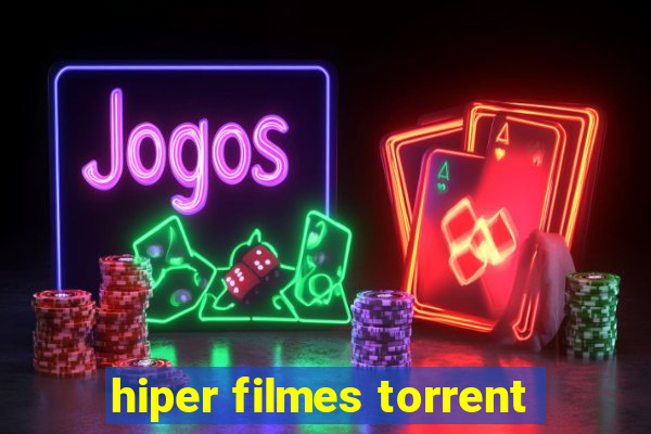 hiper filmes torrent